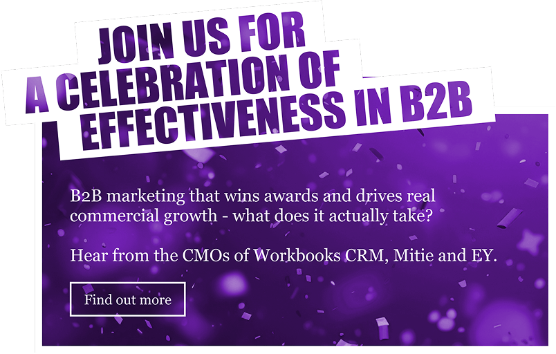 Join us for a celebration of effectiveness in B2B. Featuring Workbooks CRM, Mitie and EY.